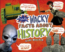 Cover image for Totally Wacky Facts About History