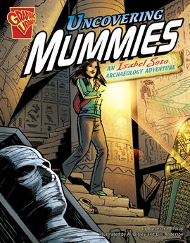 Cover image for Uncovering Mummies: An Isabel Soto Archaeology Adventure