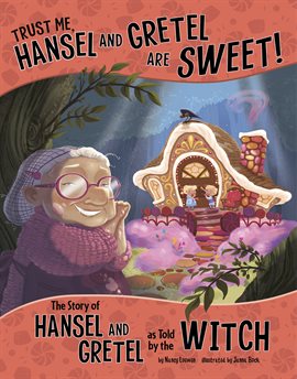 Cover image for Trust Me, Hansel and Gretel Are Sweet!