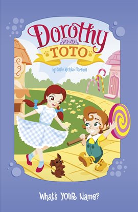Cover image for Dorothy and Toto What's YOUR Name?