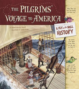 Cover image for The Pilgrims' Voyage to America: A Fly on the Wall History