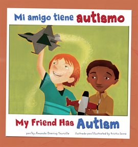Cover image for Mi amigo tiene autismo/My Friend Has Autism