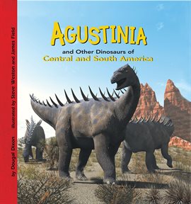 Cover image for Agustinia and Other Dinosaurs of Central and South America