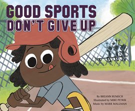 Imagen de portada para Good Sports Don't Give Up