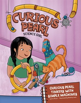 Cover image for Curious Pearl Tinkers with Simple Machines