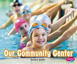 Cover image for Our Community Center