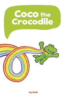 Cover image for Wordless Graphic Novels: Coco the Crocodile