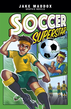 Cover image for Jake Maddox Graphic Novels: Soccer Superstar