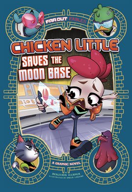 Imagen de portada para Far Out Fables: Chicken Little Saves the Moon Base