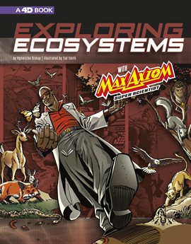 Imagen de portada para Exploring Ecosystems with Max Axiom Super Scientist