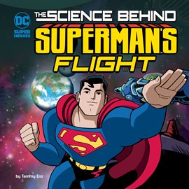 Cover image for The Science Behind Superman's Flight