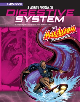 Cover image for A Journey through the Digestive System with Max Axiom Super Scientist