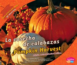 Cover image for La cosecha de calabazas/Pumpkin Harvest
