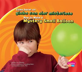 Cover image for Cómo hacer un globo con olor misterioso/How to Make a Mystery Smell Balloon