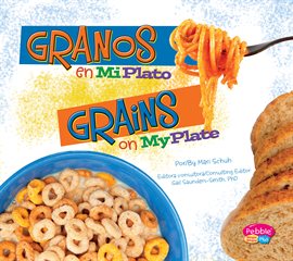 Cover image for Granos en MiPlato/Grains on MyPlate