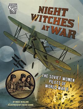 Cover image for Night Witches at War: The Soviet Women Pilots of World War II