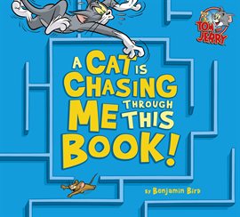 Cover image for A Cat Is Chasing Me Through This Book!