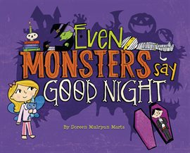 Cover image for Even Monsters Say Good Night