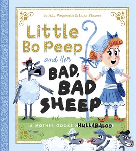 Cover image for Little Bo Peep and Her Bad, Bad Sheep