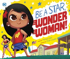 Cover image for Be A Star, Wonder Woman!