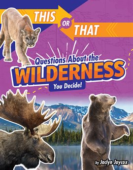 Cover image for This or That Questions About the Wilderness