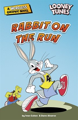 Cover image for Looney Tunes Wordless Graphic Novels: Rabbit on the Run