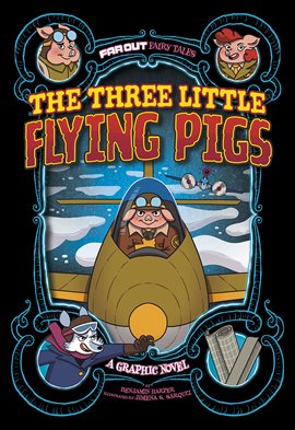 Cover image for Far Out Fairy Tales: The Three Little Flying Pigs