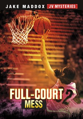 Cover image for Full-Court Mess
