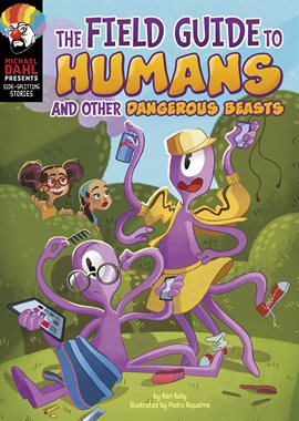 Cover image for The Field Guide to Humans and Other Dangerous Beasts
