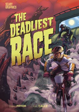 Cover image for Scary Graphics: The Deadliest Race