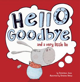 Imagen de portada para Hello, Goodbye, and a Very Little Lie