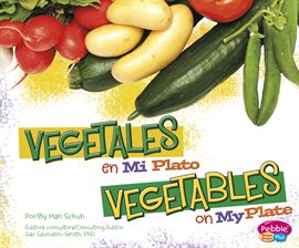 Cover image for Vegetales en MiPlato/Vegetables on MyPlate