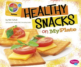 Cover image for Healthy Snacks on MyPlate