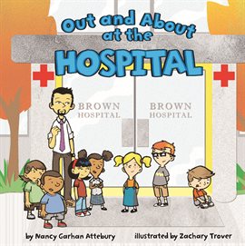 Cover image for Out and About at the Hospital