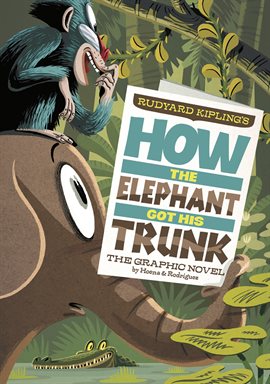 Cover image for How the Elephant Got His Trunk