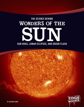 Imagen de portada para The Science Behind Wonders of the Sun
