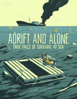 Cover image for Adrift and Alone: True Stories of Survival at Sea
