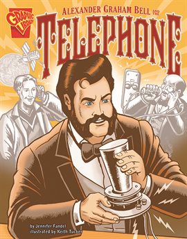 Cover image for Alexander Graham Bell and the Telephone