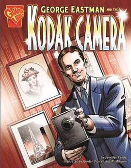 Cover image for George Eastman and the Kodak Camera