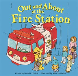 Imagen de portada para Out and About at the Fire Station