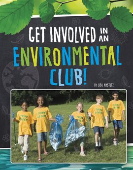 Imagen de portada para Get Involved in an Environmental Club!
