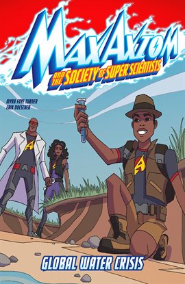 Cover image for Global Water Crisis: A Max Axiom Super Scientist Adventure