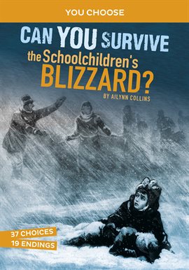 Cover image for Can You Survive the Schoolchildren's Blizzard?