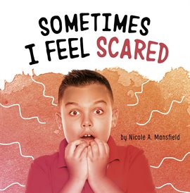 Imagen de portada para Sometimes I Feel Scared