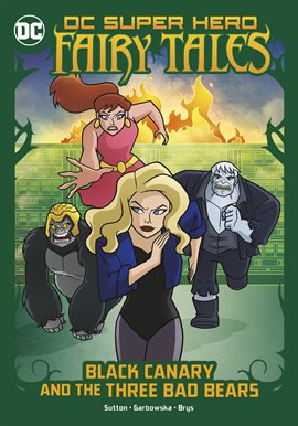 Cover image for Black Canary and the Three Bad Bears