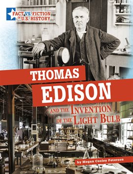 Cover image for Thomas Edison and the Invention of the Light Bulb