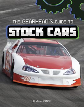 Cover image for The Gearhead's Guide to Stock Cars