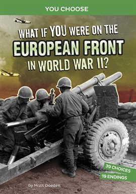 Cover image for What If You Were on the European Front in World War II?