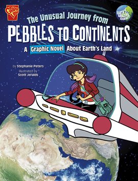 Cover image for Earth's Amazing Journey: The Unusual Journey from Pebbles to Continents