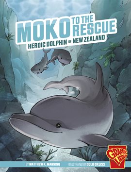 Cover image for Heroic Animals: Moko to the Rescue